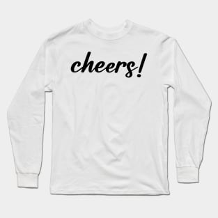 cheers letter typography Long Sleeve T-Shirt